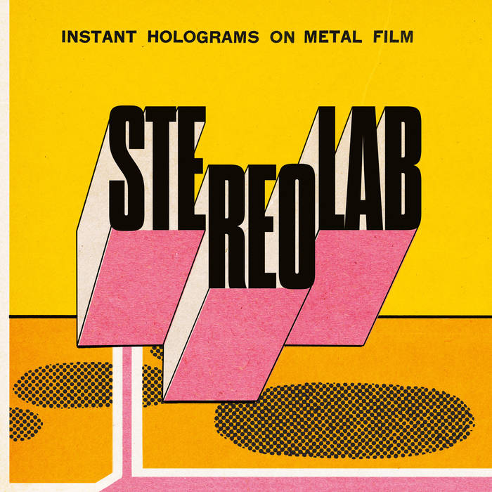 Instant Holograms on Metal Film by Stereolab (tie)